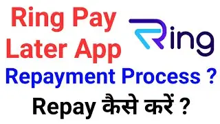 Ring Pay Later Repayment Process ? | Ring Pay Later Repayment Kaise kare ?