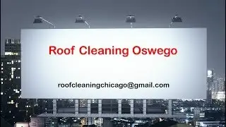 Roof Cleaning Oswego | Roof Cleaning Chicago & Suburbs