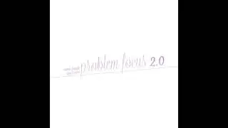 [MASHUP] Problem Focus 2.0