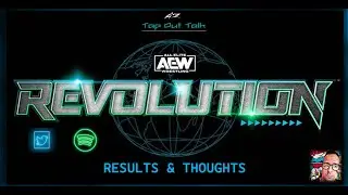 AEW REVOLUTION 2022 l Results & Thoughts l