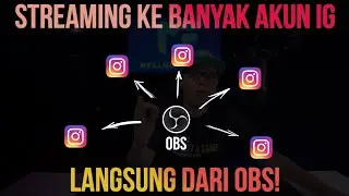 Live streaming ke banyak akun Instagram dengan OBS dan plugin Multiple RTMP