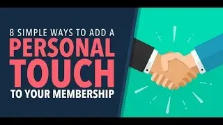 8 Simple Ways to Add a Personal Touch to your Membership