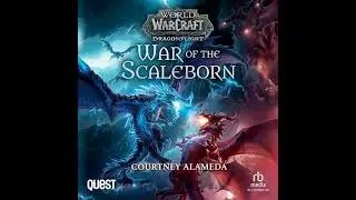 World of Warcraft: War of the Scaleborn by Courtney Alameda | Full Audiobook
