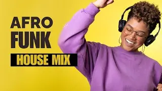 AFRO FUNK HOUSE VIBES 🌍 | Ritmos Tribales, Groove y Energ&iacute;a para Bailar sin Parar