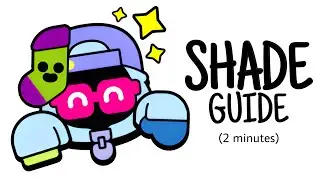 2 minute shade guide to carry bad randoms in brawl stars