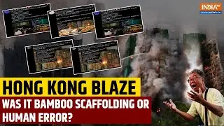 Hong Kong Fire Controversy: Residents Question If Bamboo Is Being Blamed To Hide Negligence?