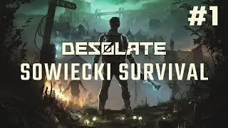 DESOLATE EARLY ACCESS PL #1 - SOWIECKI SURVIVAL  (w/Johnny)