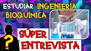 ESTUDIAR INGENIERÍA BIOQUÍMICA ¡Todo lo que debes saber! 🥼🧬🧫🦠🧪