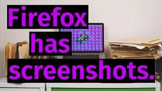 Firefox: more screenshots