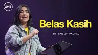 Belas Kasih - Pdt. Emelda Pau Pau (GMS Church)