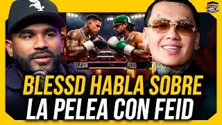 BLESSD HABLA DE C&Oacute;MO FUE LA PELEA CON FEID !