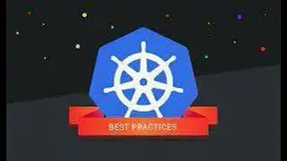 Kubernetes Best Practices: Essential Tips for Efficient Deployment