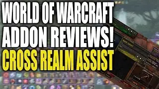 Cross Realm Assist - WoW Addon Review