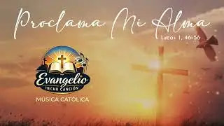 “Proclama Mi Alma”  🙏