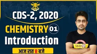 CDS -2 2020 || CHEMISTRY  || By Sameer Sir || Class 01 || Introduction