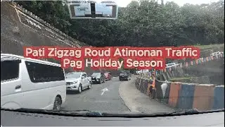 Pati Zigzag road Atimonan Traffic Pag Holiday Season