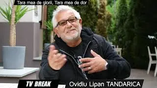 TVBreak8 - Ep.02 - Tara Mea de Glorii, Tara Mea de Dor cu Ovidiu Lipan Tandarica