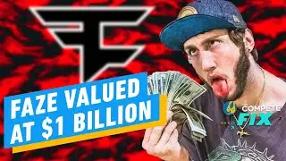 Is FaZe Clan Really Worth $1 Billion? -- The Fix: Esports