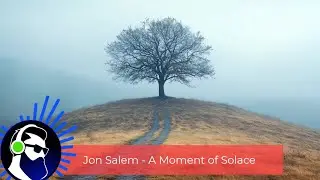 Jon Salem - A Moment of Solace (Original Mix) | Deep Organic House