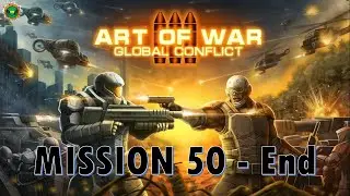 Art Of War 3 Mission 50 The Last Point - Final Mission