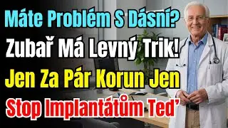 Nikdy Implant&aacute;ty! 9 Z 10 Lid&iacute; Nezn&aacute; Tajemstv&iacute; Za 5 000 Wonů, Kter&eacute; Může Zachr&aacute;nit V&aacute;&scaron; &Uacute;směv
