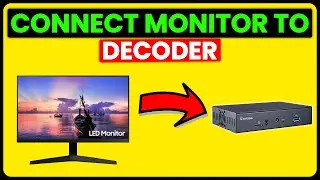 How To Connect Monitor To Decoder (How To Use Monitor With Decoder)