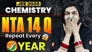 😱NTA Asks these 14 Chemistry Questions Every Year! JEE Mains 2026 Most Repeated Question