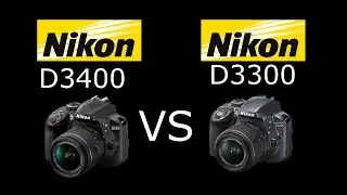 Nikon D3400 vs Nikon D3300 en Espa&ntilde;ol | VS Digital