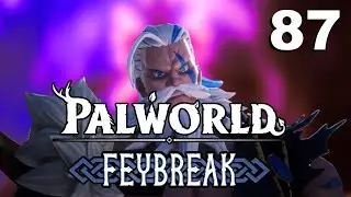 Palworld Gameplay - Season 2 - Feybreak Edition - Episode 87: Building the Ranch Part 2