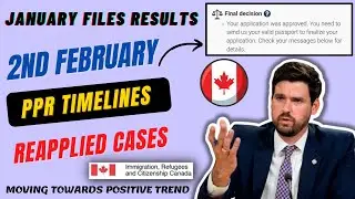 2nd February Canada PPR Timeline | PPR Timeline Canada | January Files and Reapplied Results