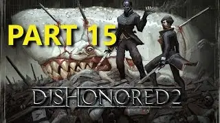 Dishonored 2 Part 15 - the Oraculum , Roseburrow Prototype , Breanna Ashworth Non Lethal Elimination