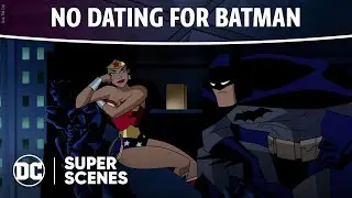 Justice League - No Dating for Batman | Super Scenes | DC