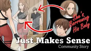 Just Makes Sense: Quinn and Hazel Agree to SWAP bodies | Genderbender | BodySwitch