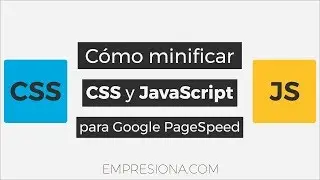 Cómo minificar CSS y JS (PageSpeed) | Minify JavaScript and CSS