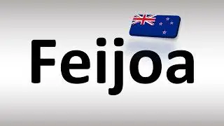 How to Pronounce Feijoa fruit? (New Zealand)