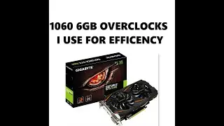 1060 6GB Hashrate/Profits Efficiency Setting I Use