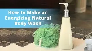 DIY Natural Body Wash