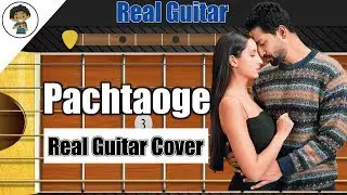 Pachtaoge | Real Guitar App Cover - By Mobile Guitarist.