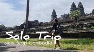 Solo Trip To Siem Reap Cambodia | Day 1