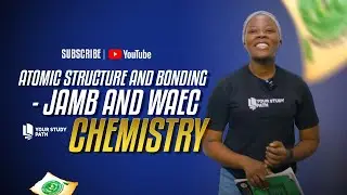 2026 JAMB AND WAEC EXAM CHEMISTRY TUTORIAL - ATOMIC STRUCTURE AND BONDING