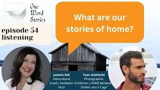 What are our stories of home that we share? Yoav Goldwein and Joanna Sell dive deeper