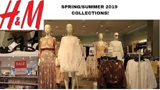 H&M |SPRING AND SUMMER NEW COLLECTIONS 2019!