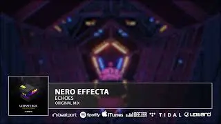 Nero Effecta - Echoes (Original Mix)
