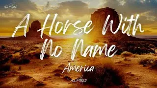 America - A Horse With No Name (Lyrics)