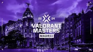 VCT Masters Madrid 2024 Walkout Song
