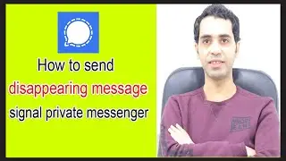 How to send disappearing message on signal private messenger ?
