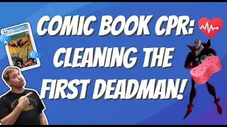 Deadman CPR: Comic Book Crack, Press, Resubmit Part III- Cleaning the Cover!