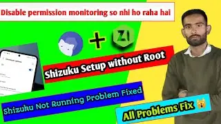 Developer options me Disable permission monitoring so nhi ho raha hai, shizuku zarchiver problem fix