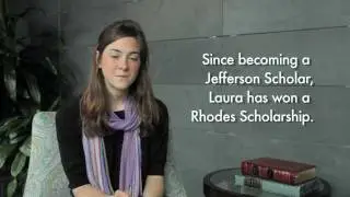 Jefferson Scholars Testimonial (Laura)
