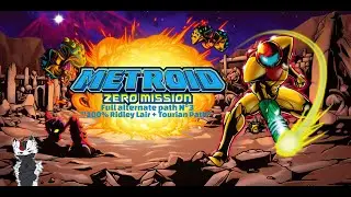 [Voice Off] Metroid Zero Mission [2004] Full alternate path N°3 (100% Ridley Lair + Tourian Path)